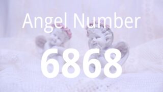 6868的天使数字的含义｜天使的引导会解决金钱问题